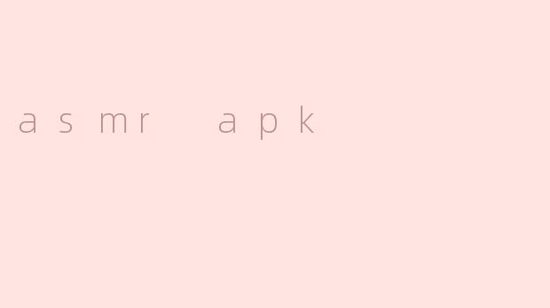 asmr apk